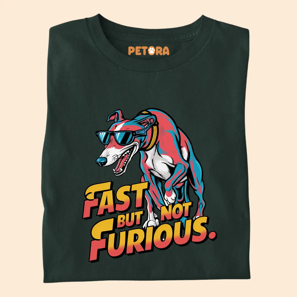 Fast But Not Furious Premium Sarcastic T-shirt for Pet Lovers