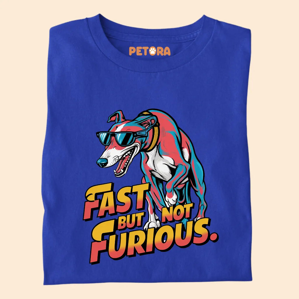 Fast But Not Furious Premium Sarcastic T-shirt for Pet Lovers