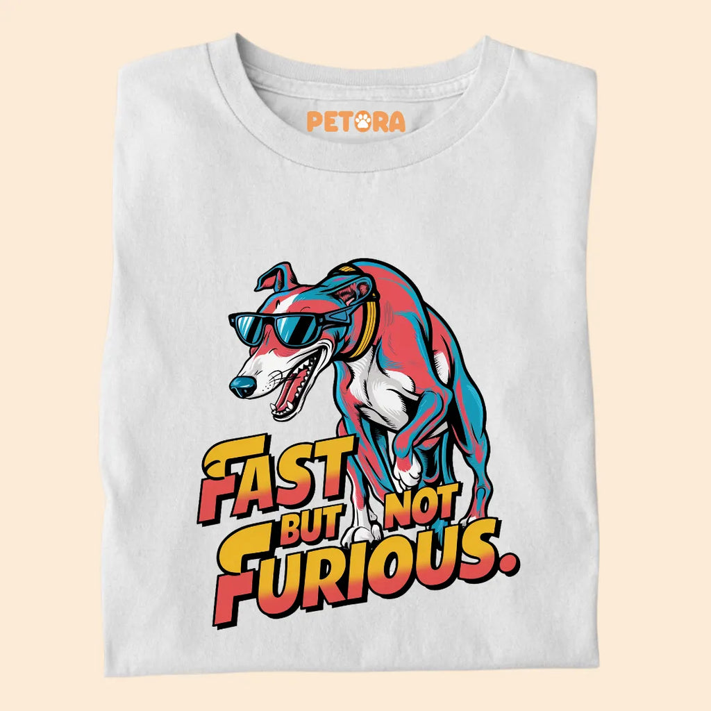Fast But Not Furious Premium Sarcastic T-shirt for Pet Lovers