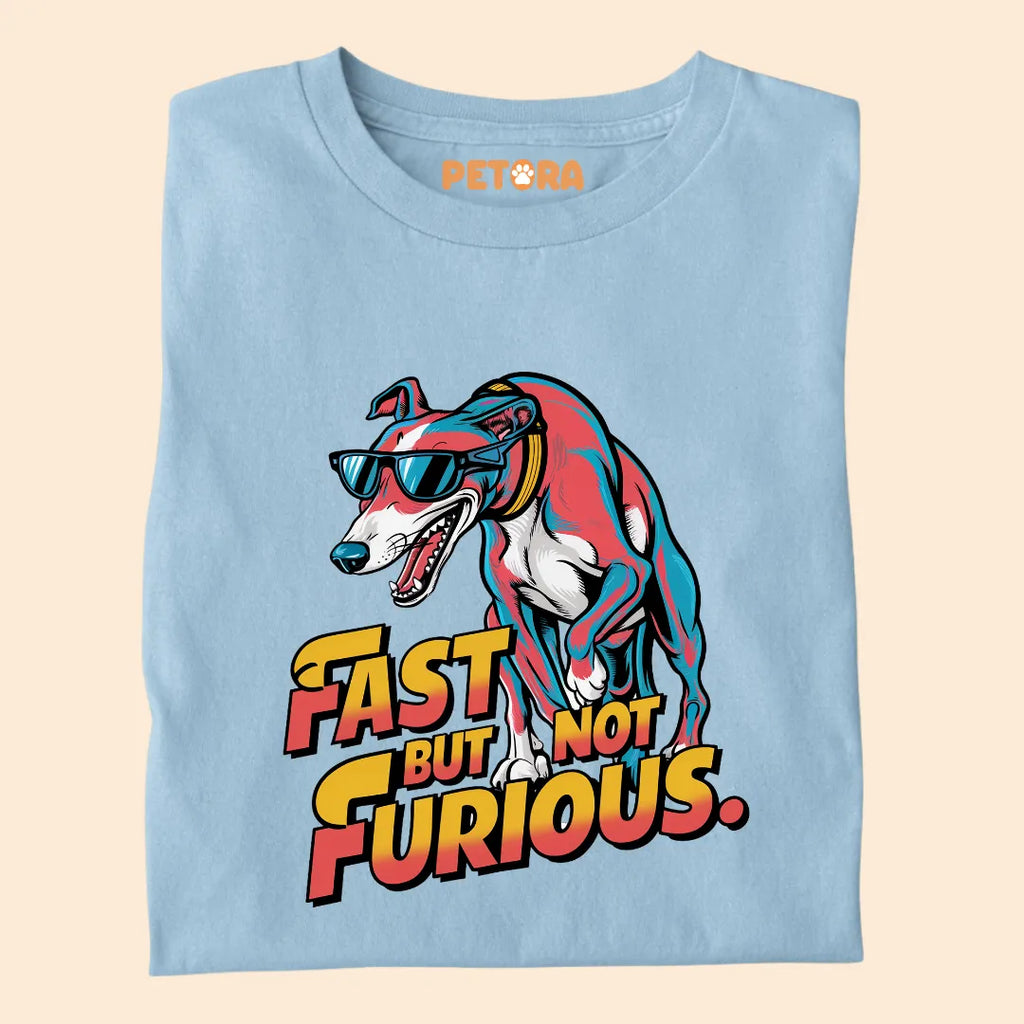 Fast But Not Furious Premium Sarcastic T-shirt for Pet Lovers