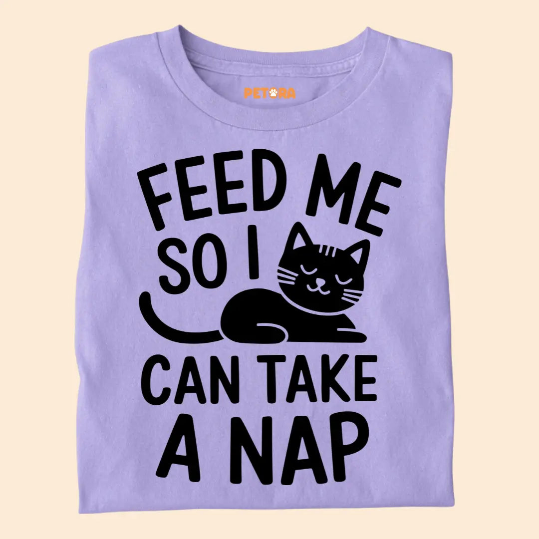Feed Me So I Can Take a Nap – Funny Cat Quote Unisex Premium T-Shirt