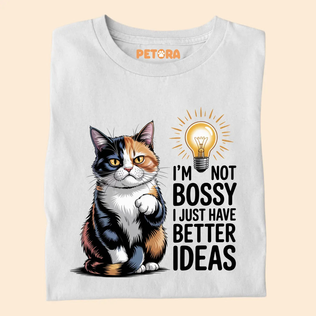 I'm Not Bossy I Just Have Better Ideas Premium T-shirt For Cat Lovers