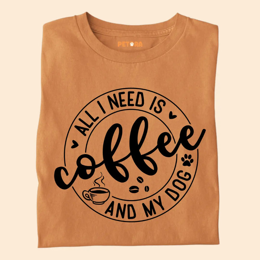 All I Need is Coffee and My Dog Premium T-Shirt for Dog Lovers