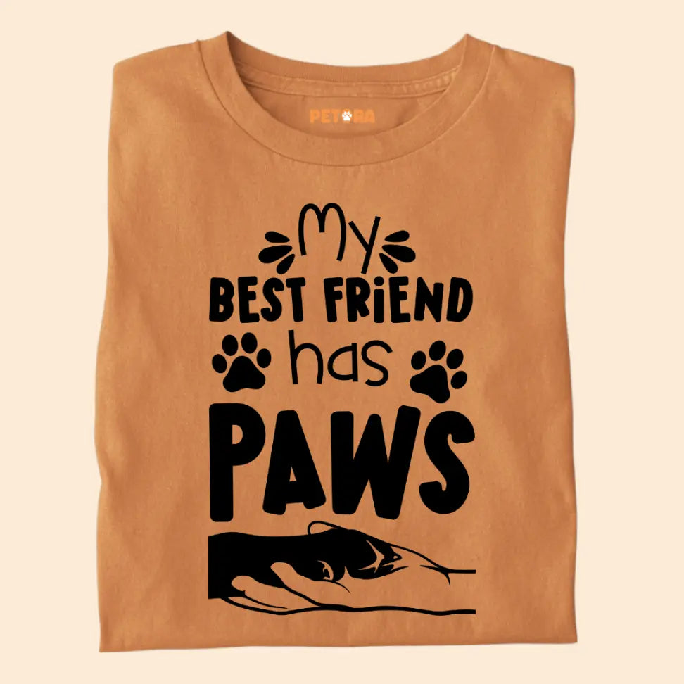 My Best Friend Has Paws - Cute Pet Lover Premium Unisex T-Shirt