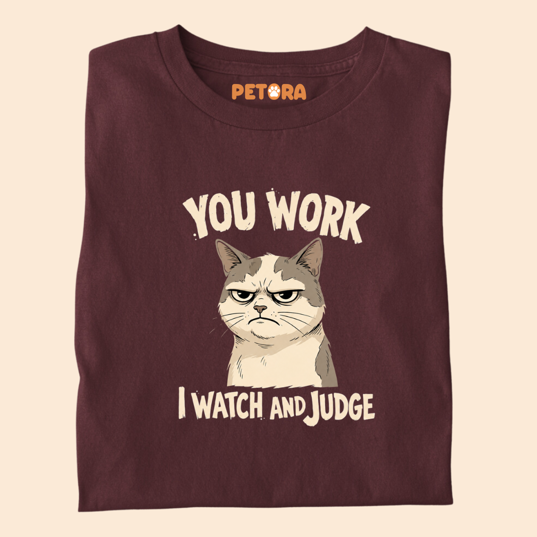 You Work I Watch And Judge Cat T-Shirt
