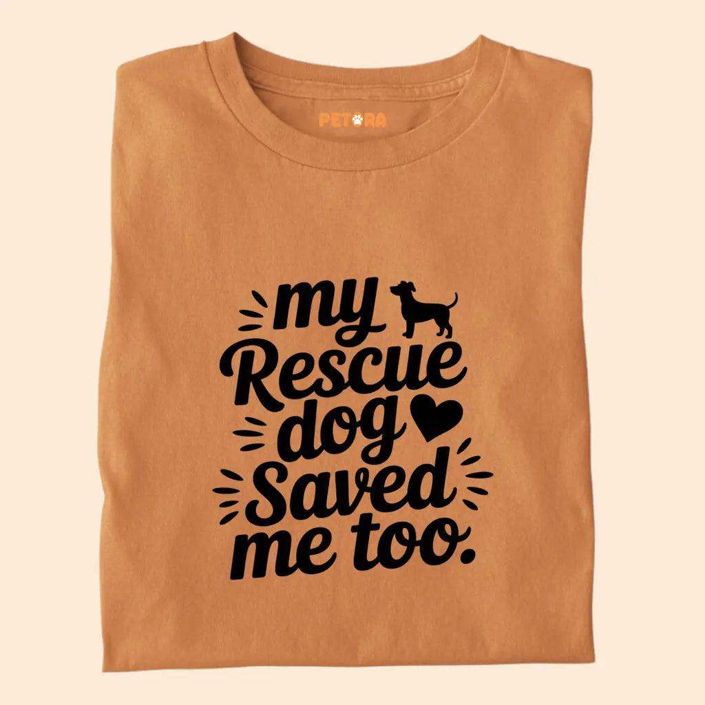My Rescue Dog Saved Me Too Premium T-Shirt for Dog Lovers