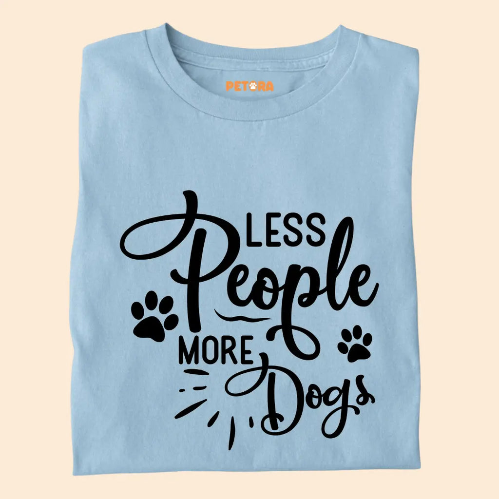 Less People More Dogs Premium T-Shirt for Dog Lovers