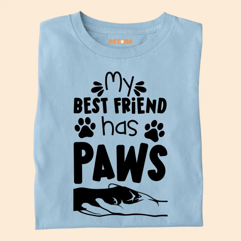 My Best Friend Has Paws - Cute Pet Lover Premium Unisex T-Shirt