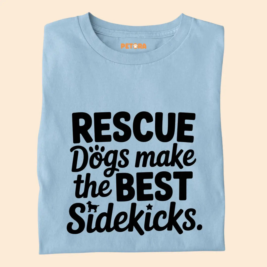 Rescue Dogs make the best Sidekicks Premium T-Shirt for Dog Lovers
