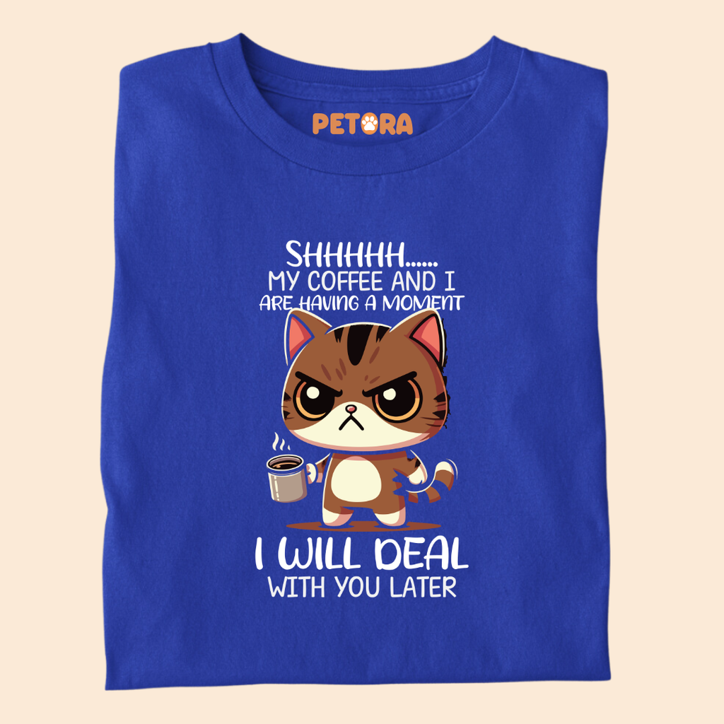 My Coffee And I Are Having a Moment Meme T Shirt