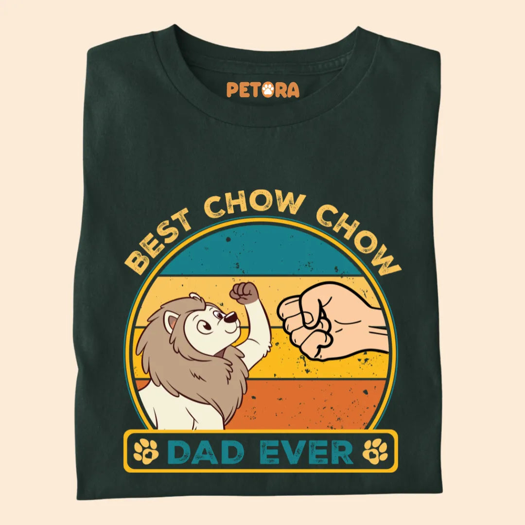 Best Chow Chow Dad Ever Premium T-shirt for Pet Lovers