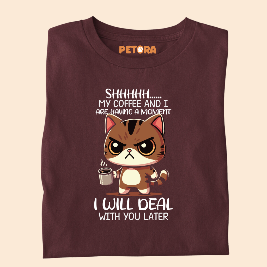My Coffee And I Are Having a Moment Meme T Shirt