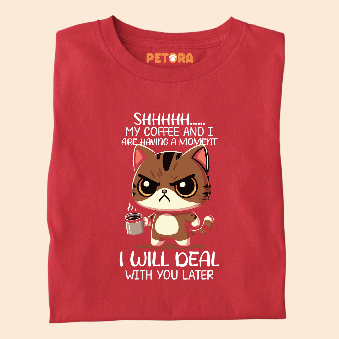 My Coffee And I Are Having a Moment Meme T Shirt