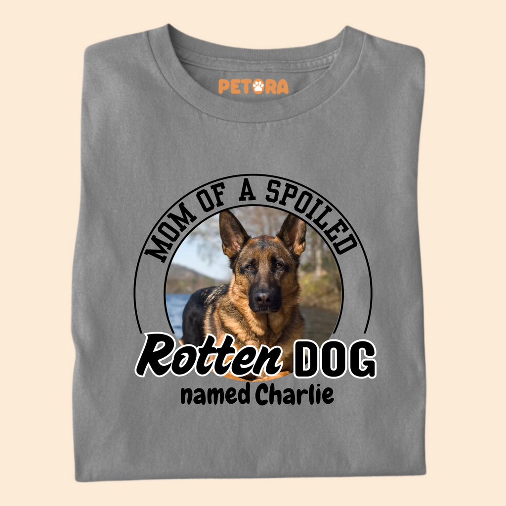[Personalised] Mom of a Spoiled Rotten Dog