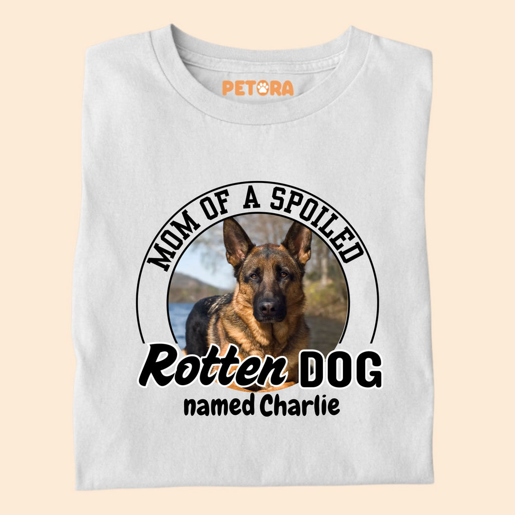 [Personalised] Mom of a Spoiled Rotten Dog