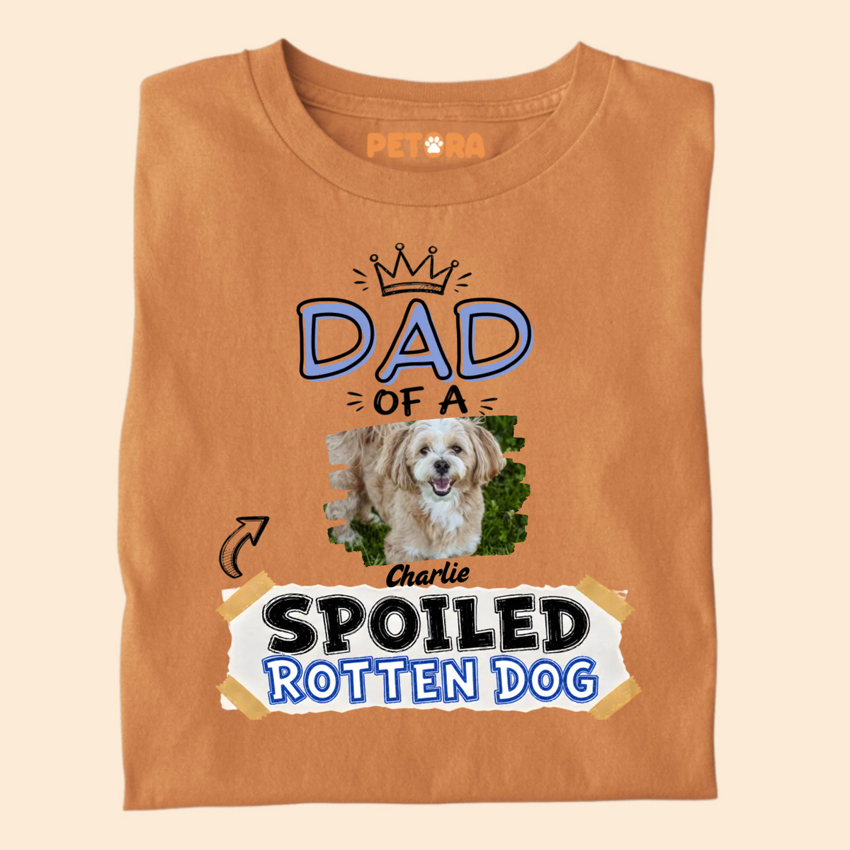 Custom Dad Of A Spoiled Rotten Dog Photo T-Shirt