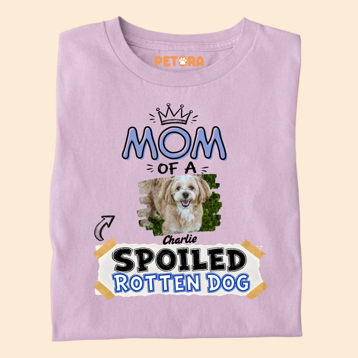 Custom Mom of A Spoiled Rotten Dog Photo T-Shirt
