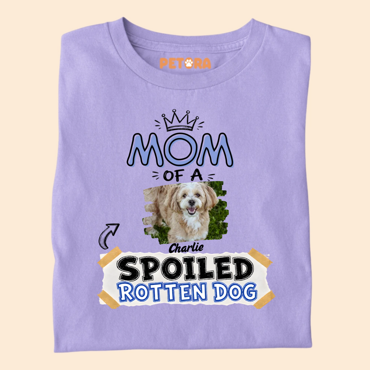 Custom Mom of A Spoiled Rotten Dog Photo T-Shirt