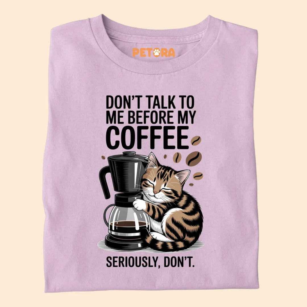 Don't Talk To Me Before My Coffee Premium T-shirt For Cat Lovers