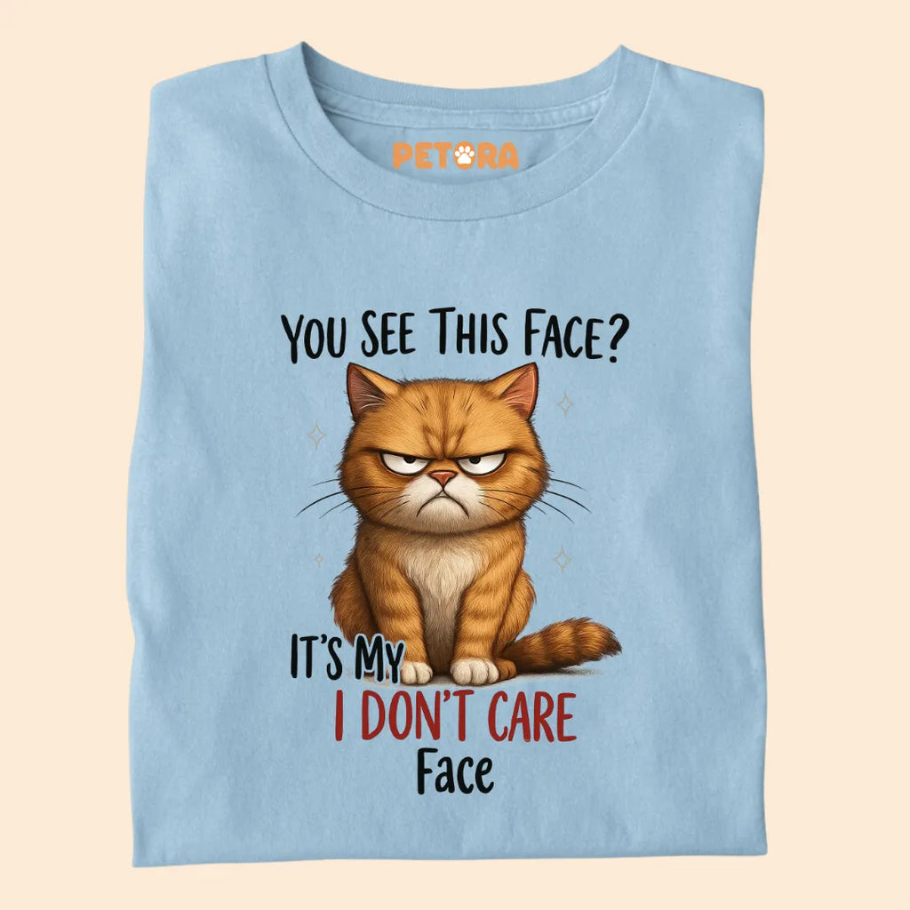 It's my I Don't Care Face Funny Cat Premium T-shirt