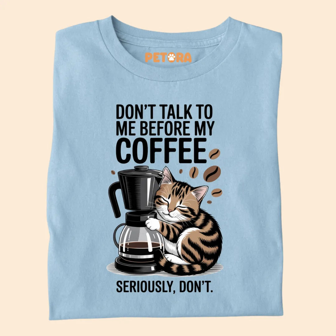 Don't Talk To Me Before My Coffee Premium T-shirt For Cat Lovers