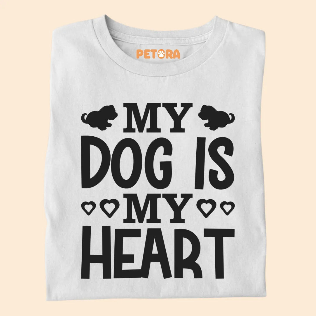 My Dog Is My Heart Premium T-shirt for Dog Lovers