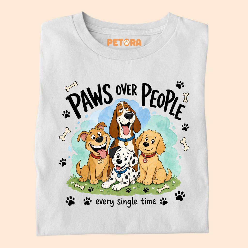 Paws Over People Dog T Shirt