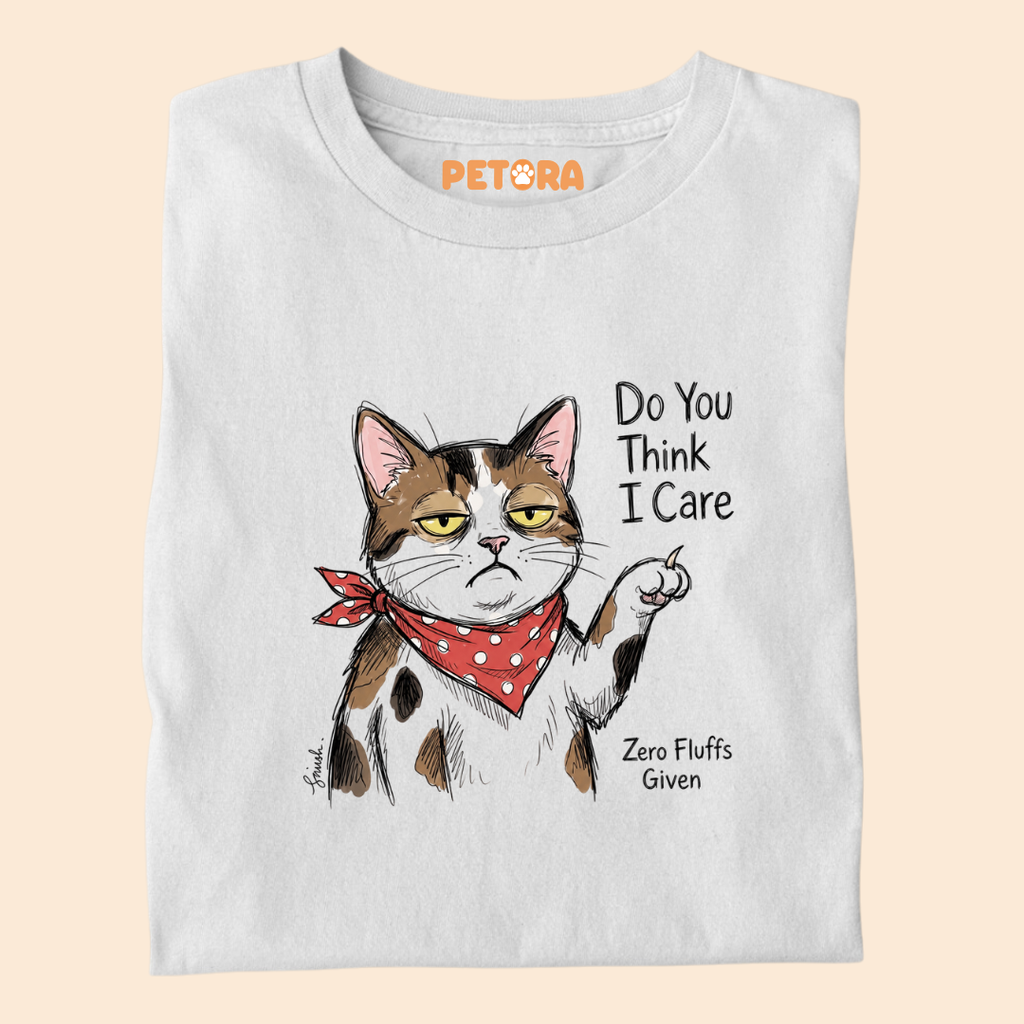 Do You Think I Care Cat T-Shirt – Funny Sarcastic "Zero Fluffs Given" Graphic Tee