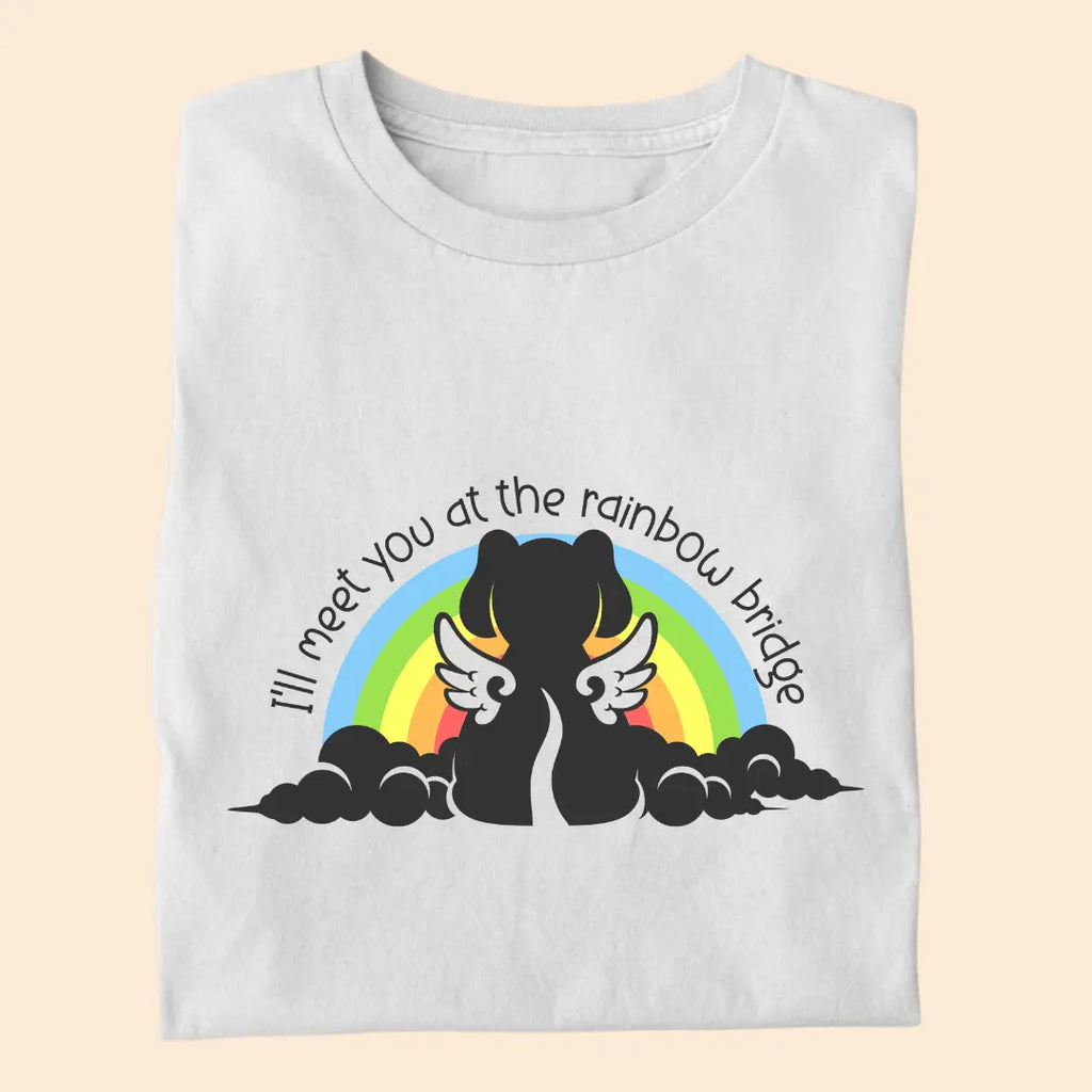 I'll Meet You At The Rainbow Bridge Premium T-Shirt for Dog Lovers