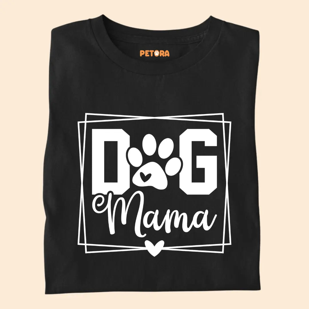 Dog Mama Premium T-Shirt for Dog Lovers