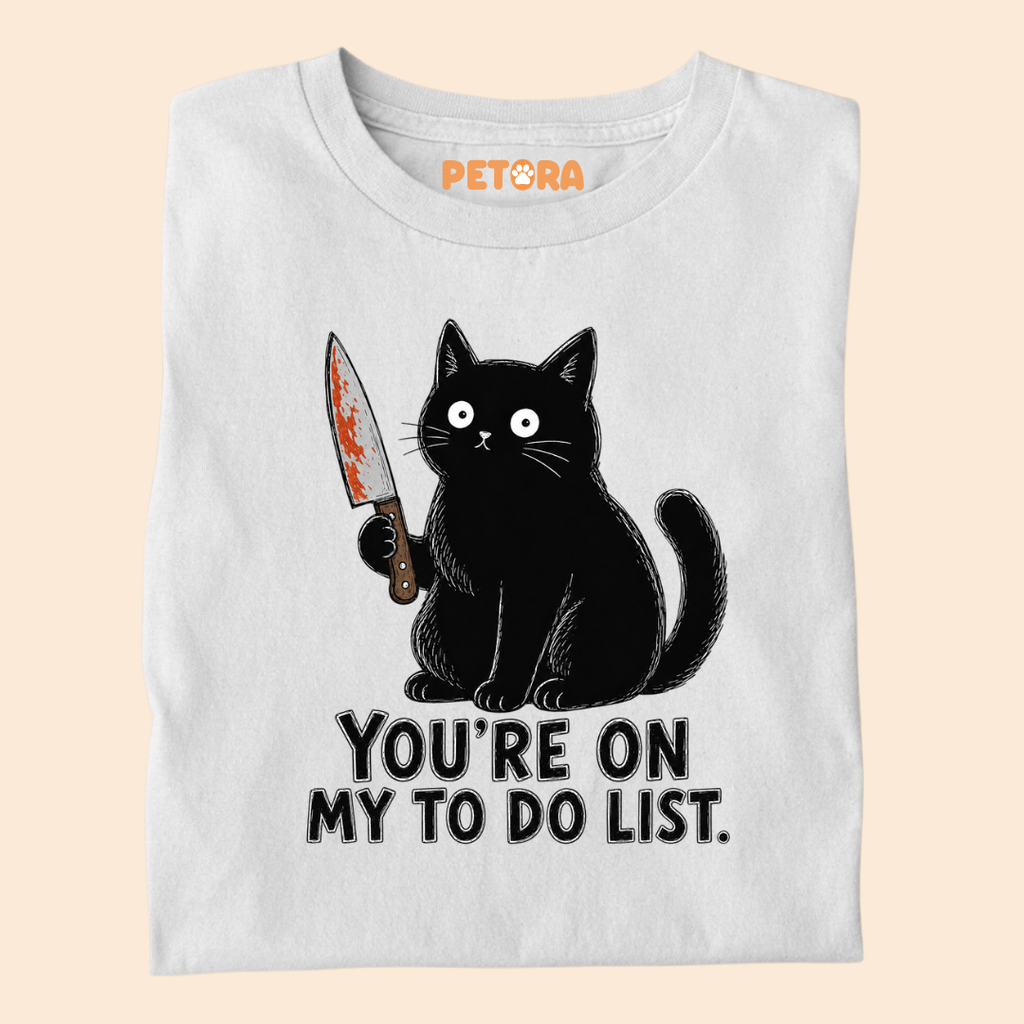 You're On My To Do List Cat T-Shirt