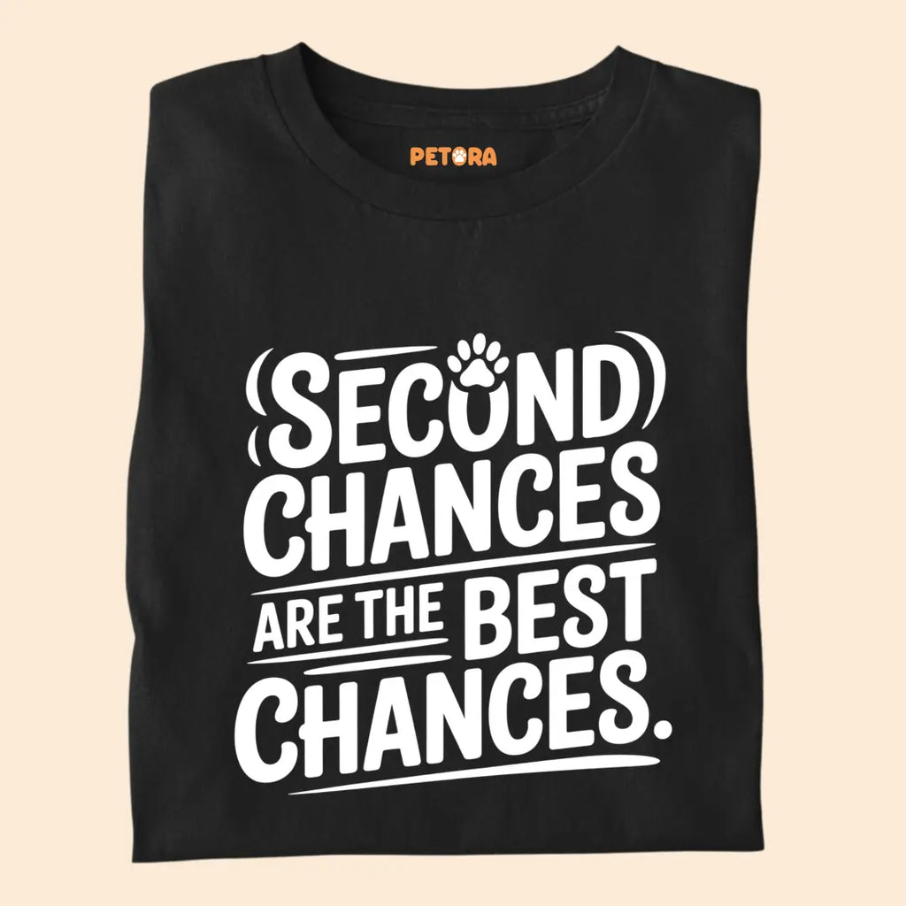 Second Chances are the best chances Premium T-Shirt for Dog Lovers