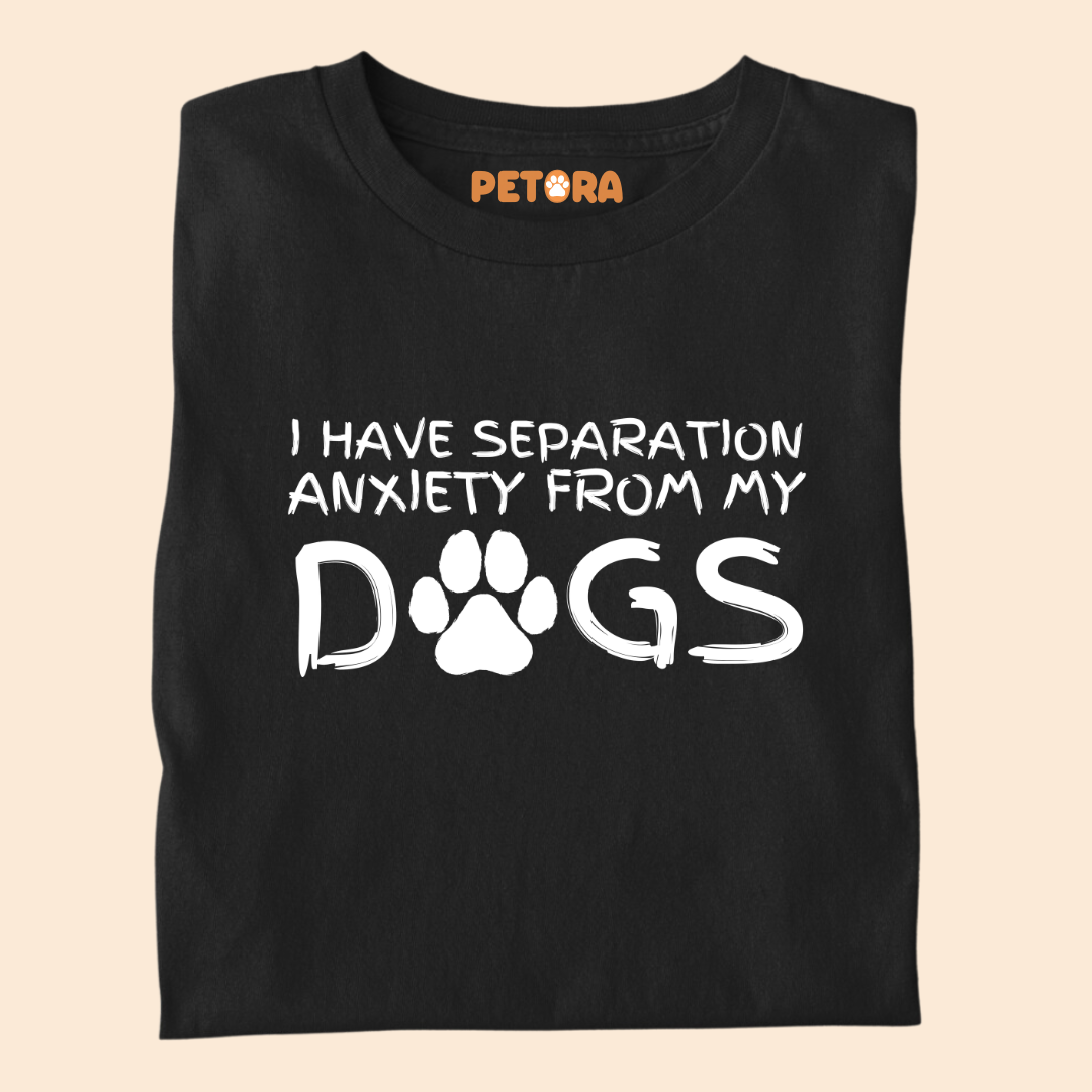 I have separation Anxiety from my Dogs Premium T-shirt for Pet Lovers