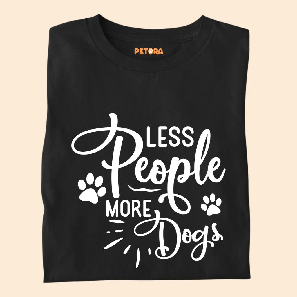 Less People More Dogs Premium T-Shirt for Dog Lovers