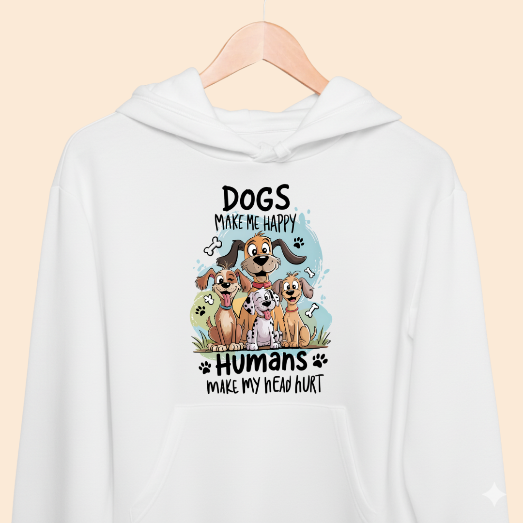Dogs Make Me Happy - Humans Make My Head Hurt Premium Hoodie for Dog Lovers