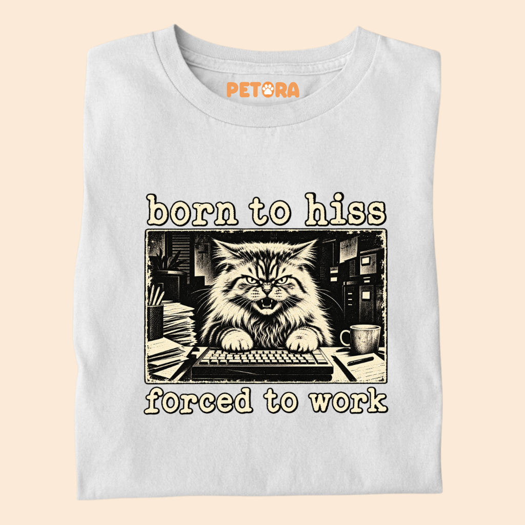 Born To Hiss Forced To Work Funny Cat T-Shirt