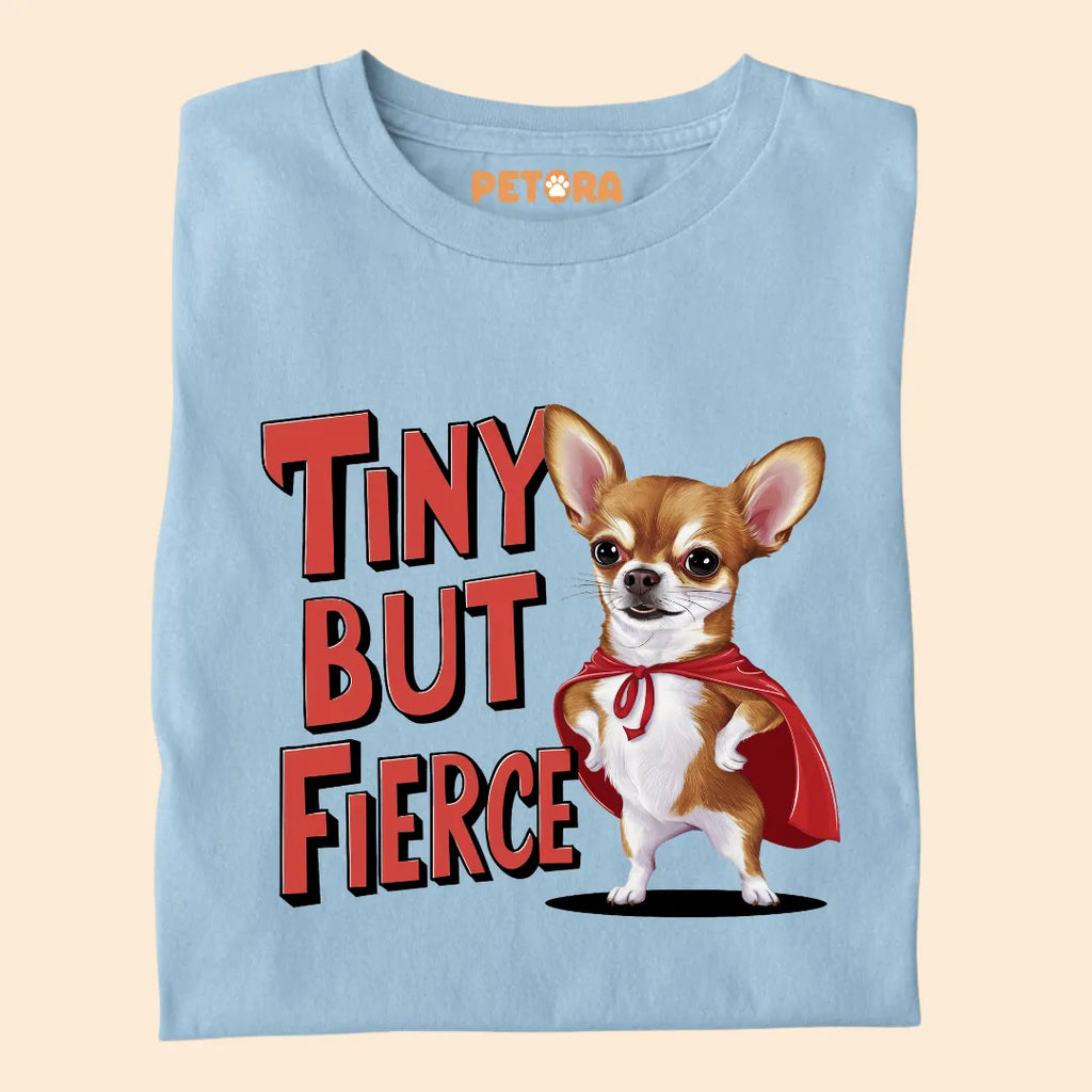 Tiny But Fierce Premium T-shirt for Pet Lovers