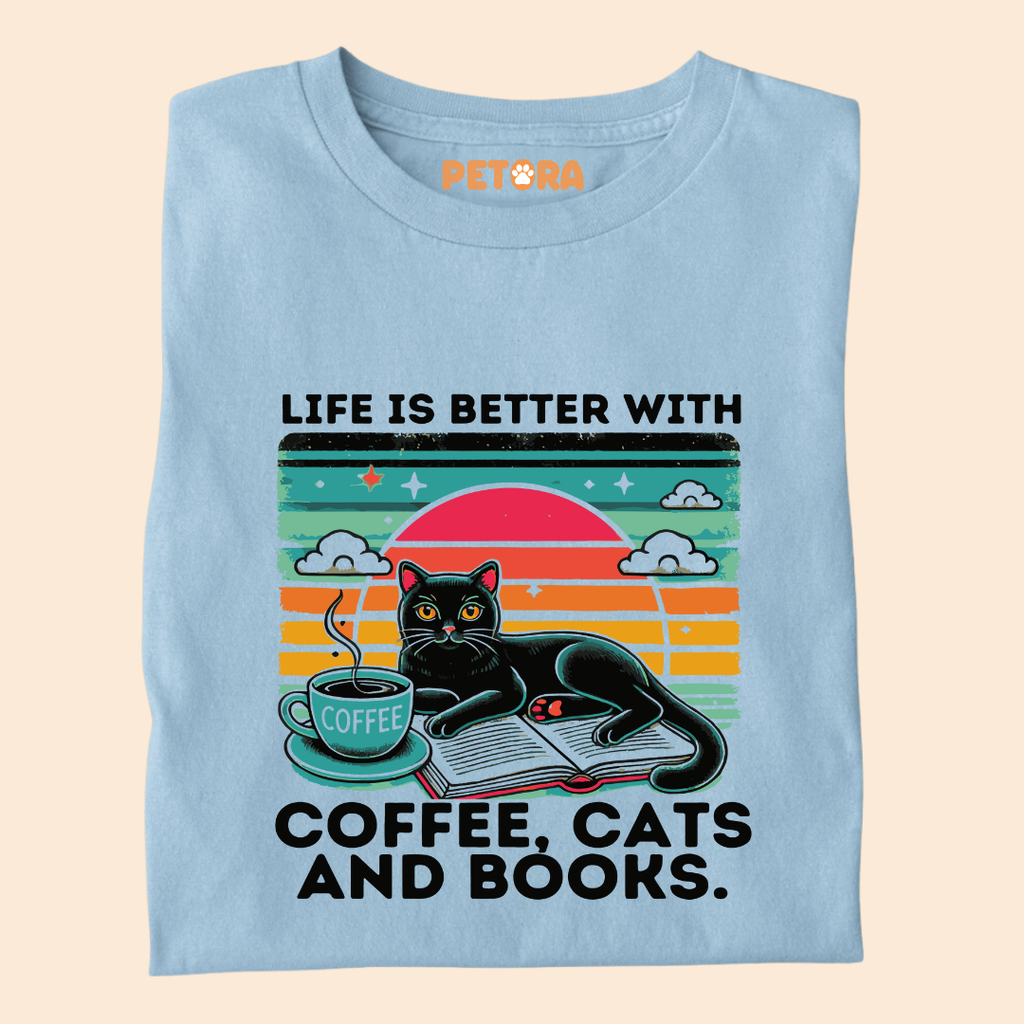 Life is Better with Coffee, Cats and Books Premium T-shirt For Cat Lovers