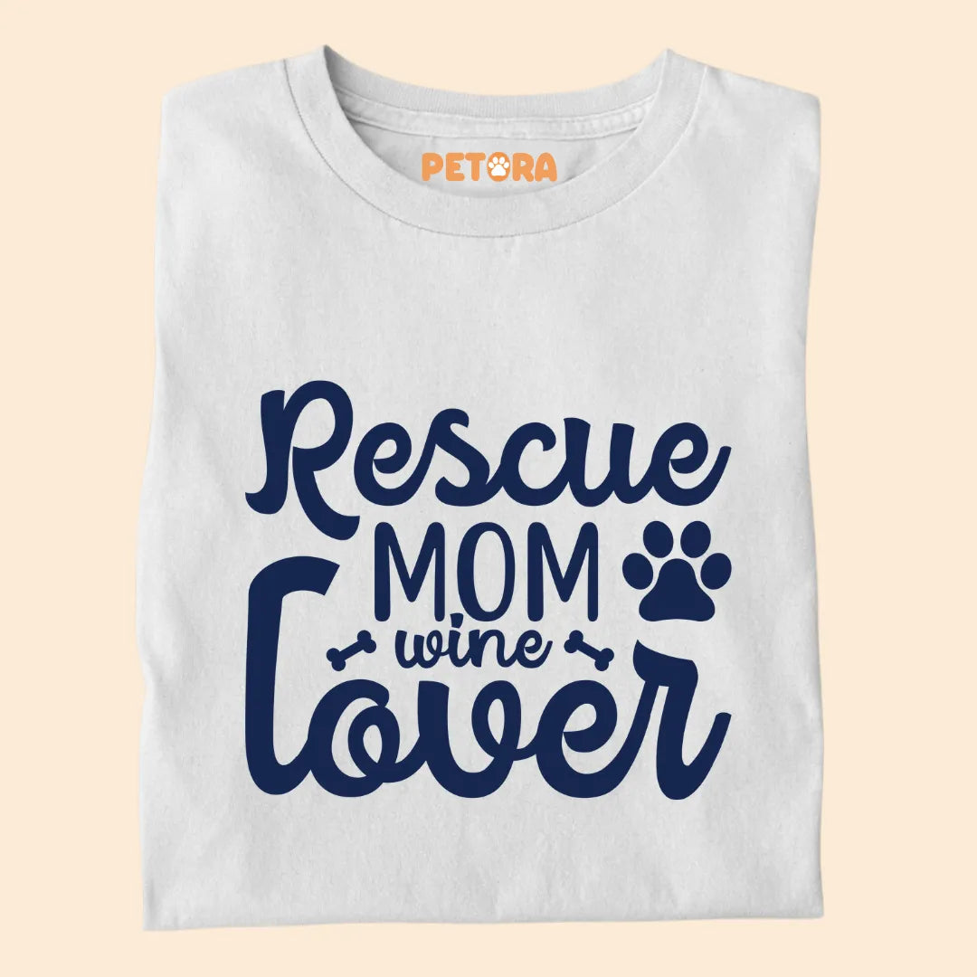 Rescue Mom, Wine Lover Premium T-shirt for Dog Lovers