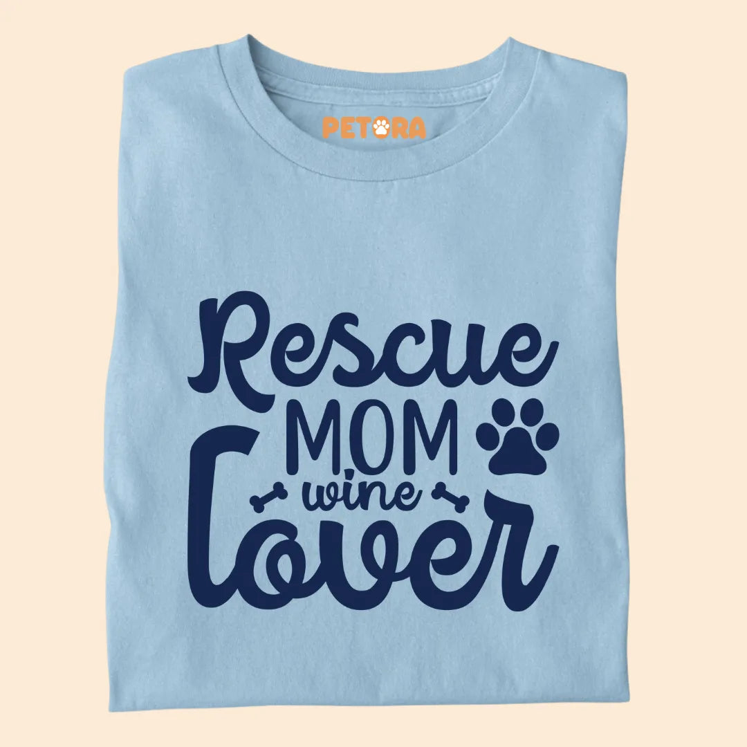 Rescue Mom, Wine Lover Premium T-shirt for Dog Lovers