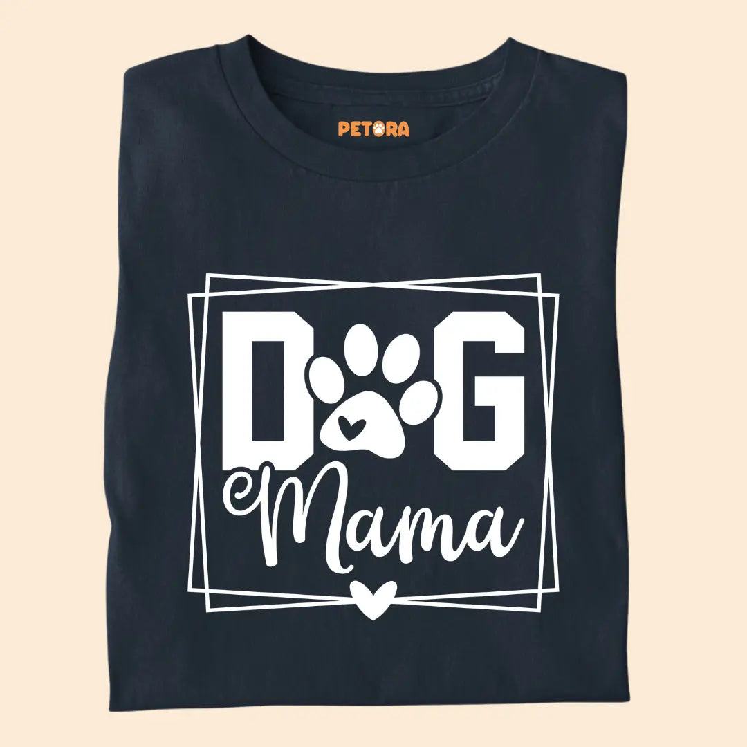 Dog Mama Premium T-Shirt for Dog Lovers