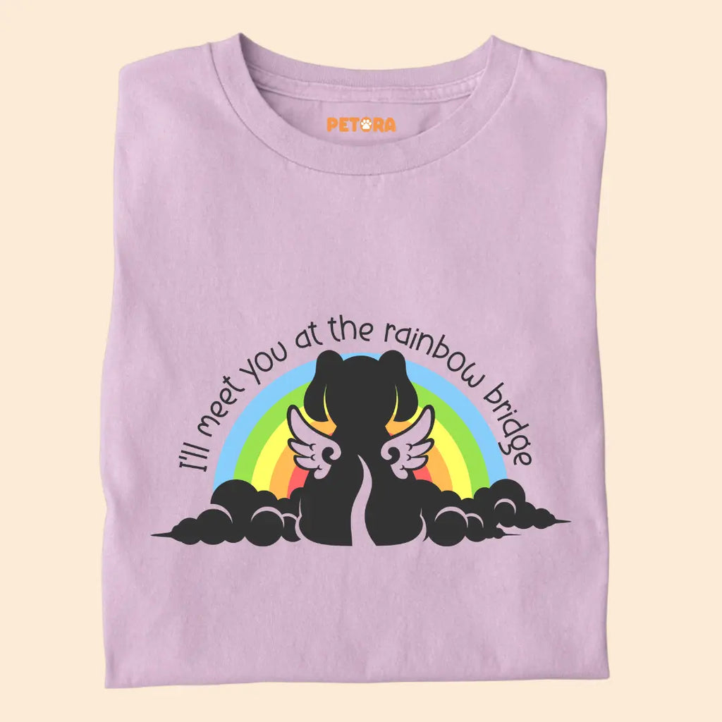 I'll Meet You At The Rainbow Bridge Premium T-Shirt for Dog Lovers