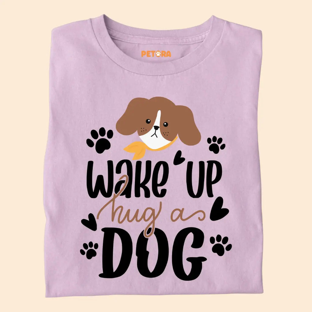 Wake up hug as Dog Premium T-Shirt for Dog Lovers