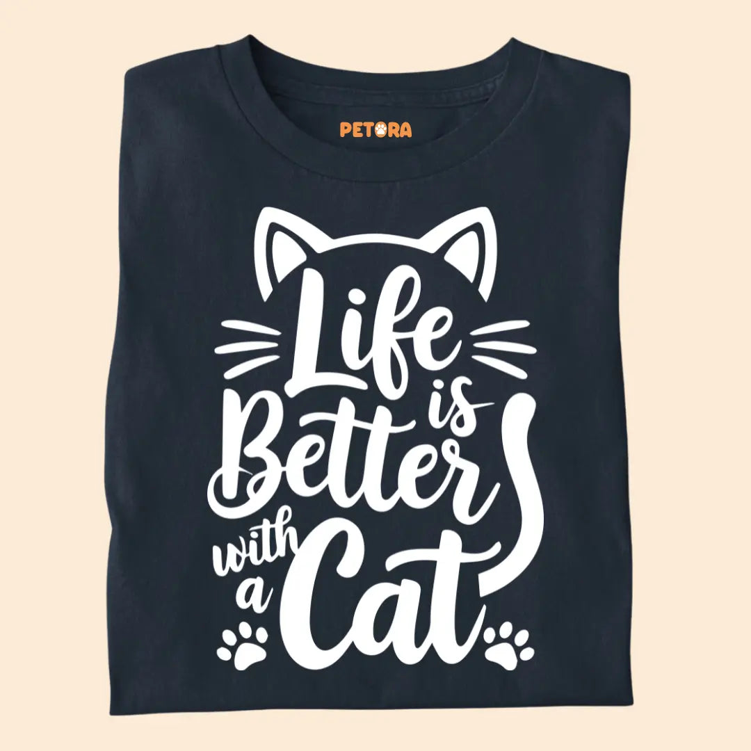 Life is Better with a Cat - Premium Unisex T-shirt for Pet Lovers