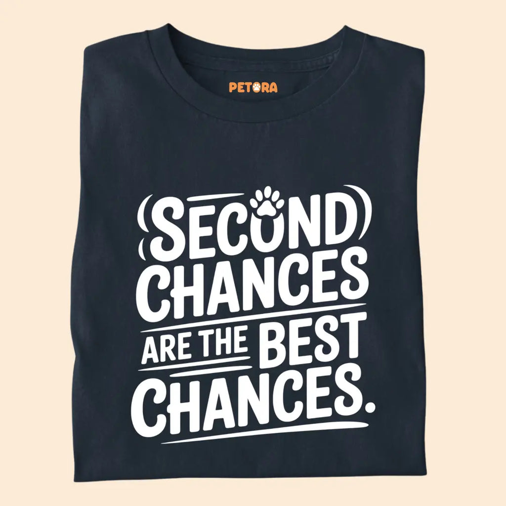 Second Chances are the best chances Premium T-Shirt for Dog Lovers