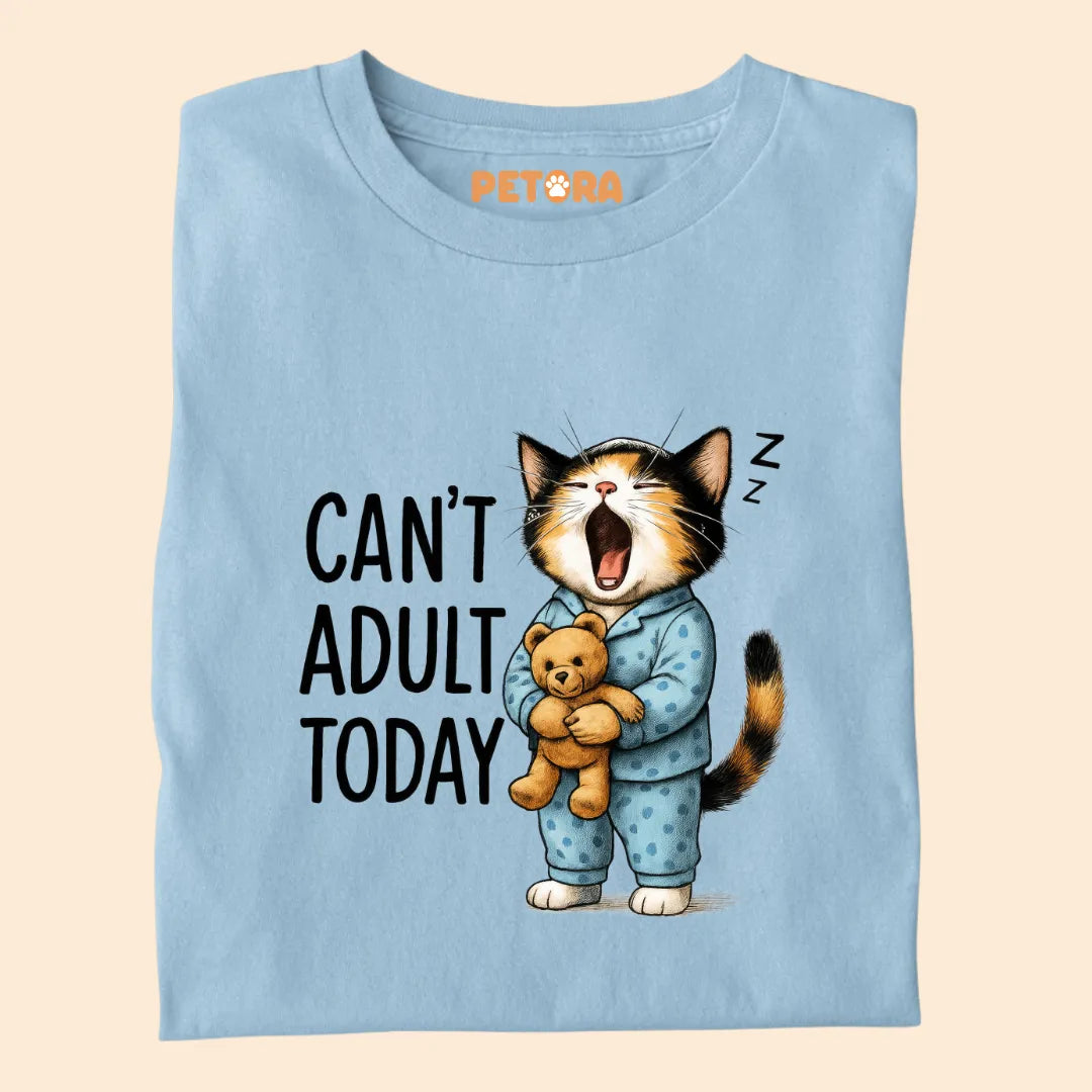 Can't Adult Today Premium T-shirt For Cat Lovers