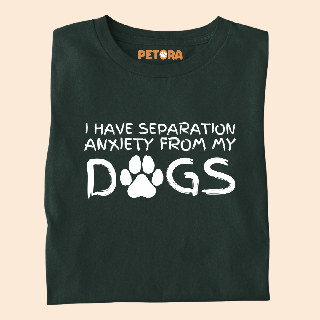 I have separation Anxiety from my Dogs Premium T-shirt for Pet Lovers