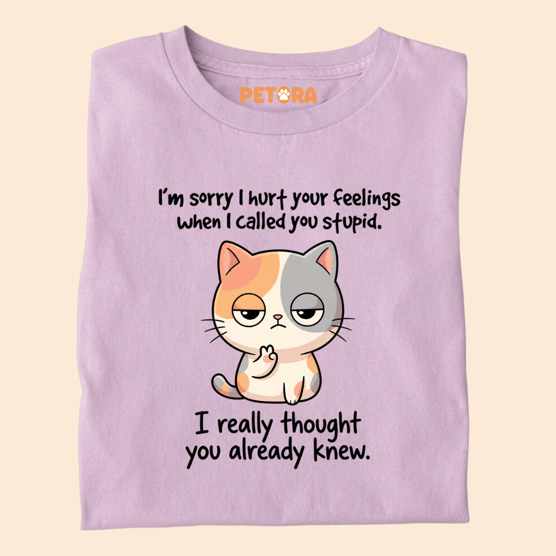 I'm Sorry I Hurt Your Feelings Cat T-Shirt – Funny Sarcastic Calico Graphic Tee