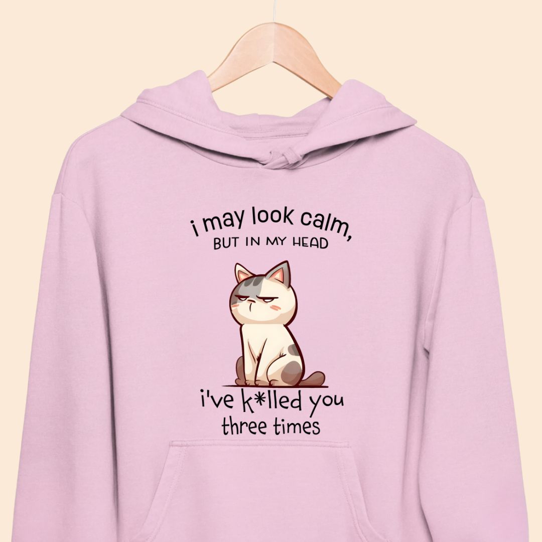 "I May Look Calm But In My Head..." – Sarcastic Grumpy Cat Unisex Hoodie