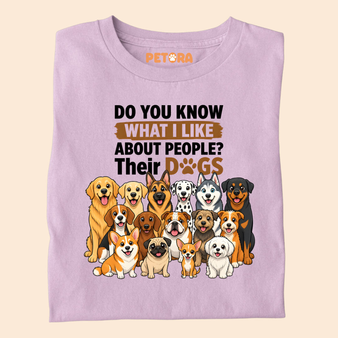 What I Like About People Their Dogs T-Shirt
